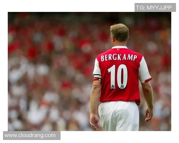 丹尼斯·博格坎普：阿森纳传奇的无与伦比的技术与足球智慧